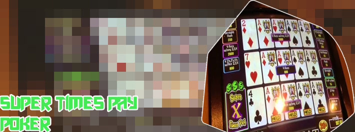 Play super times pay video poker